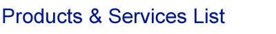 Detailed List of Products & Services Offered
